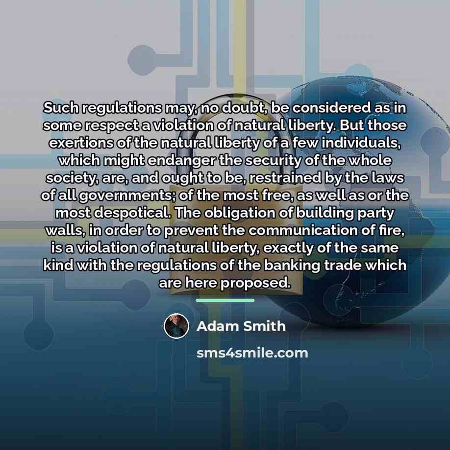 “Such regulations may, no doubt, be considered as in some…” quote by Adam Smith