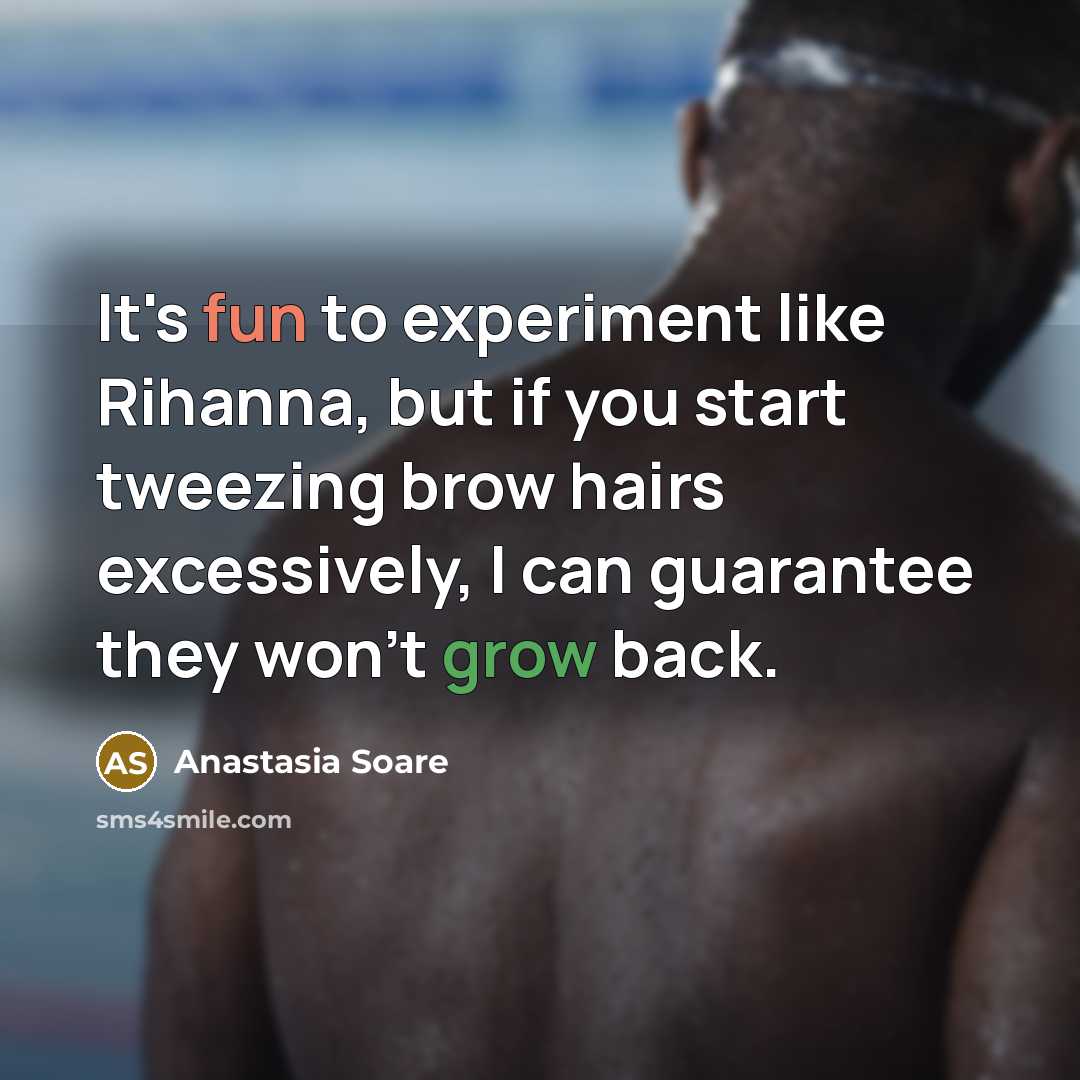 “It's fun to experiment like Rihanna, but if you start…” quote by Anastasia Soare