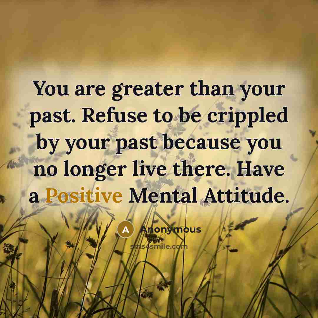 “You are greater than your past. Refuse to be crippled…” quote by Anonymous