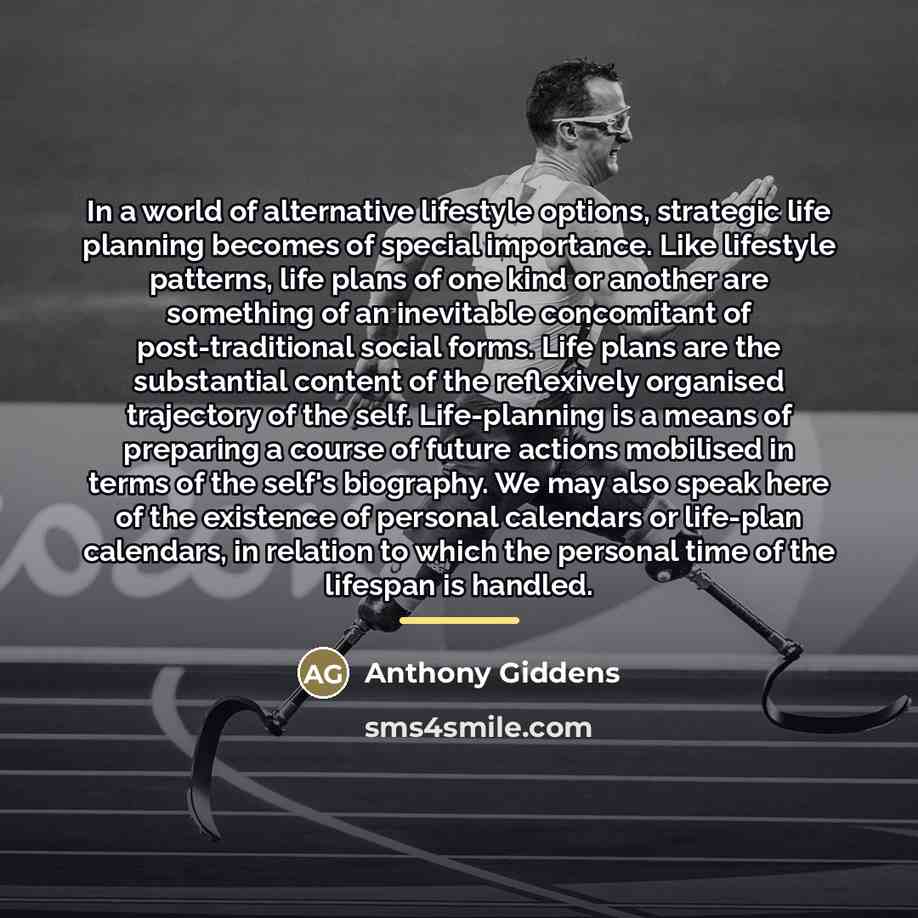 “In a world of alternative lifestyle options, strategic life planning…” quote by Anthony Giddens