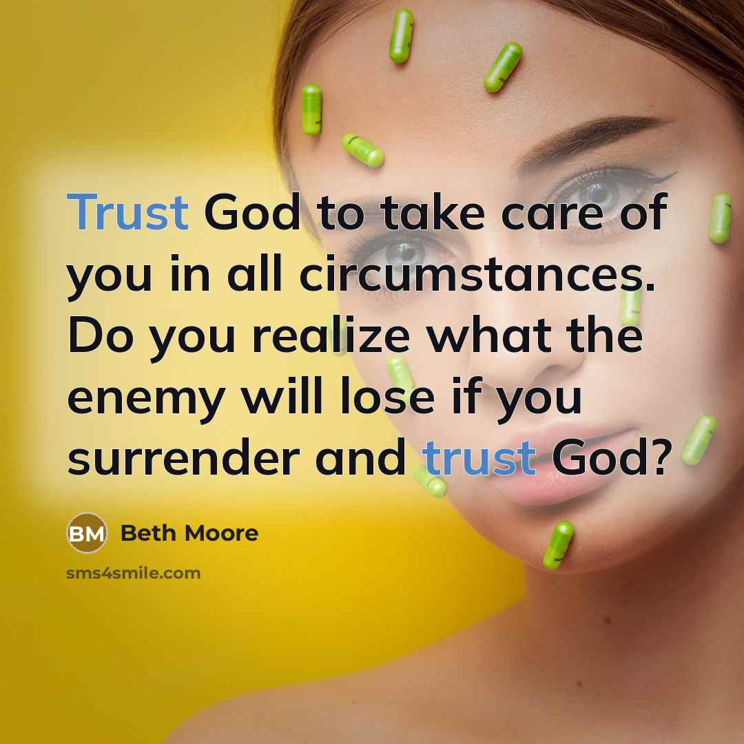 “Trust God to take care of you in all circumstances.…” quote by Beth Moore