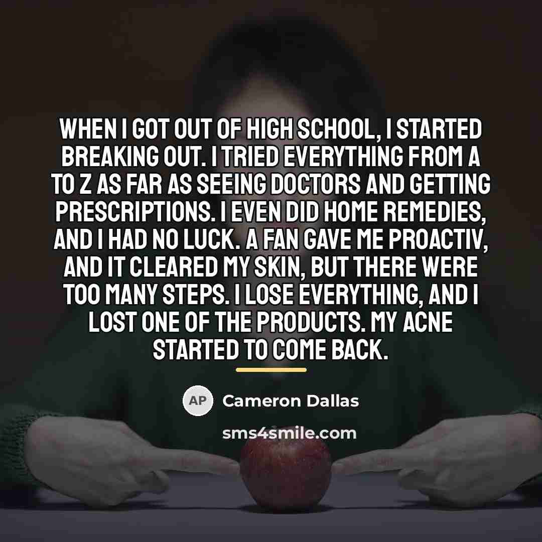 “When I got out of high school, I started breaking…” quote by Cameron Dallas