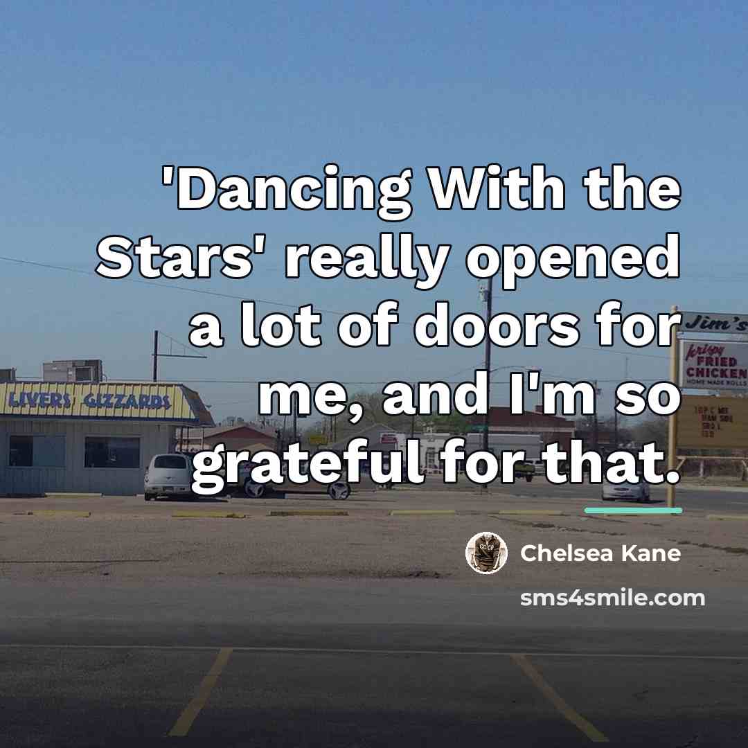 “'Dancing With the Stars' really opened a lot of doors…” quote by Chelsea Kane