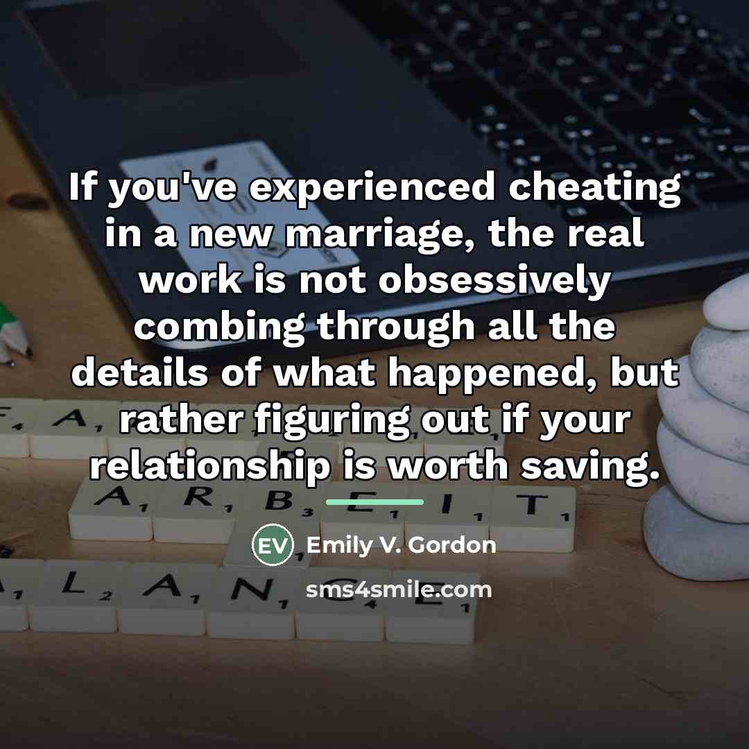 “If you've experienced cheating in a new marriage, the real…” quote by Emily V. Gordon