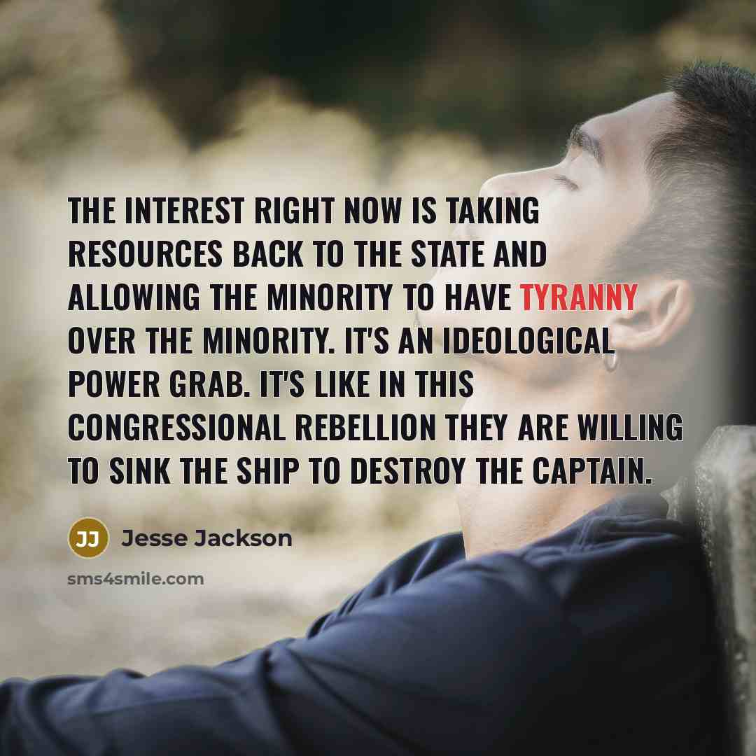 “The interest right now is taking resources back to the…” quote by Jesse Jackson