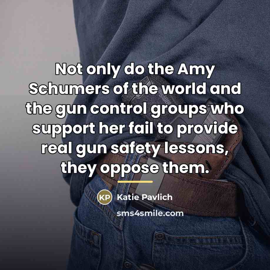 “Not only do the Amy Schumers of the world and…” quote by Katie Pavlich