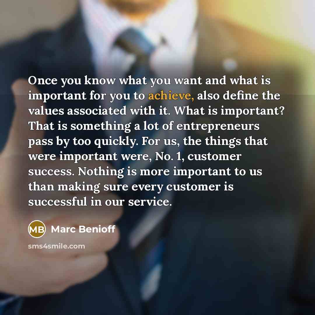 “Once you know what you want and what is important…” quote by Marc Benioff