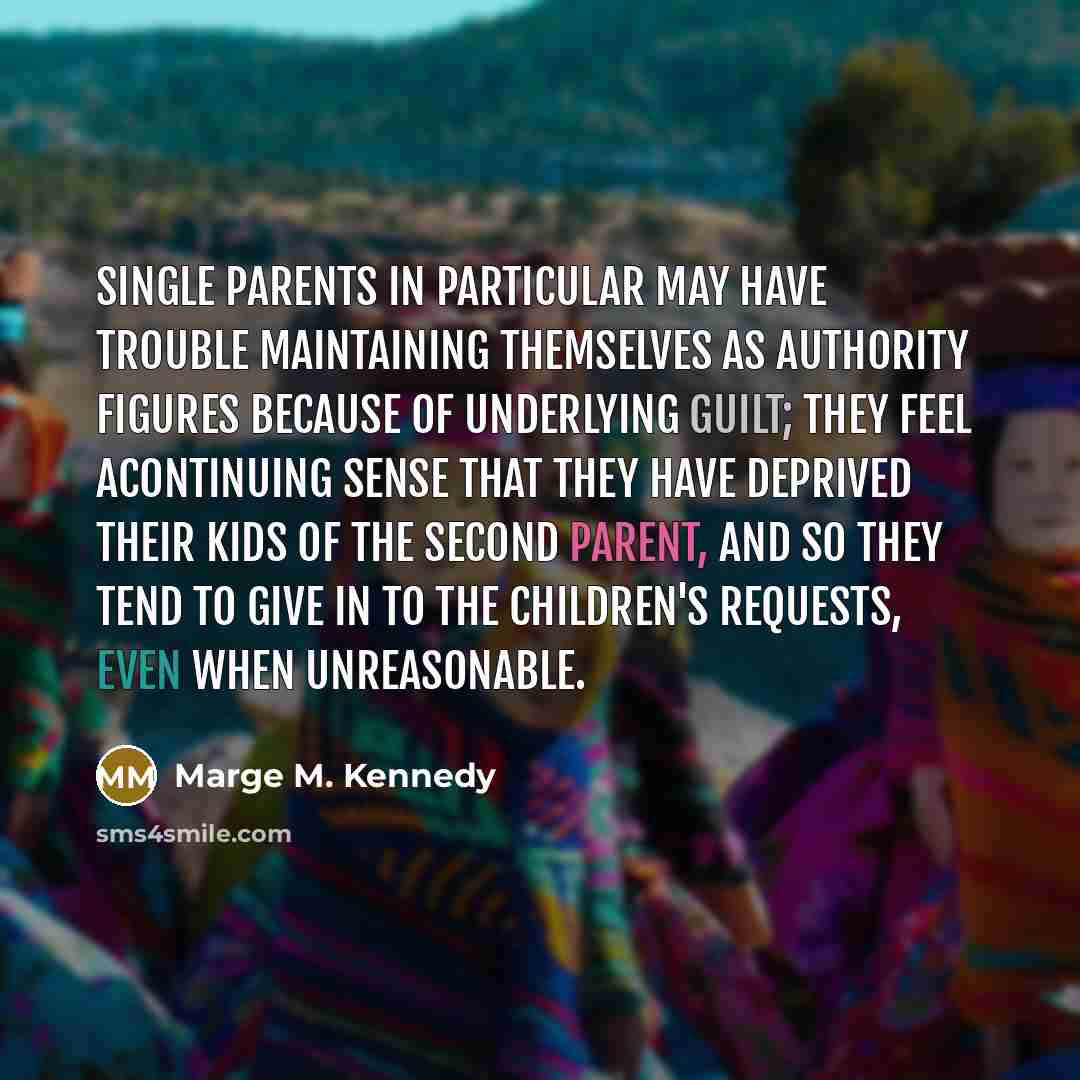 “Single parents in particular may have trouble maintaining themselves as…” quote by Marge M. Kennedy