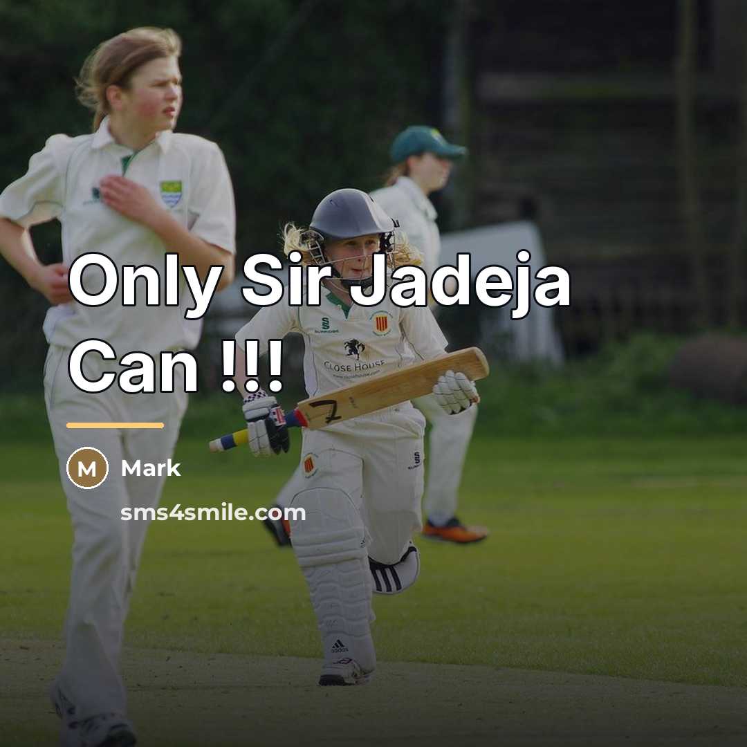 “Only Sir Jadeja Can !!!…” quote by Mark