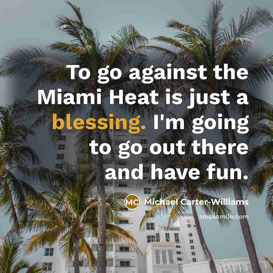 “To go against the Miami Heat is just a blessing.…” quote by Michael Carter-Williams