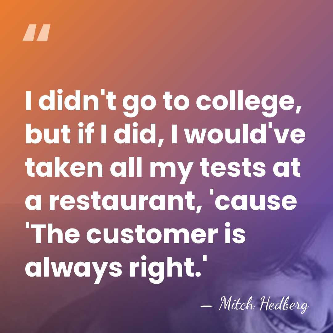 I didn't go to college, but if I did, I would've taken&hellip; - Mitch Hedberg