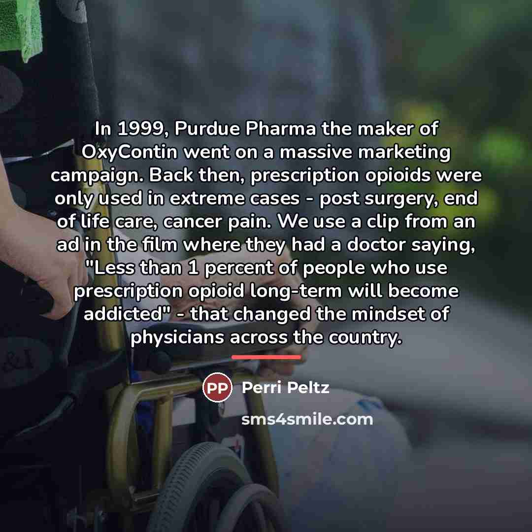 “In 1999, Purdue Pharma the maker of OxyContin went on…” quote by Perri Peltz
