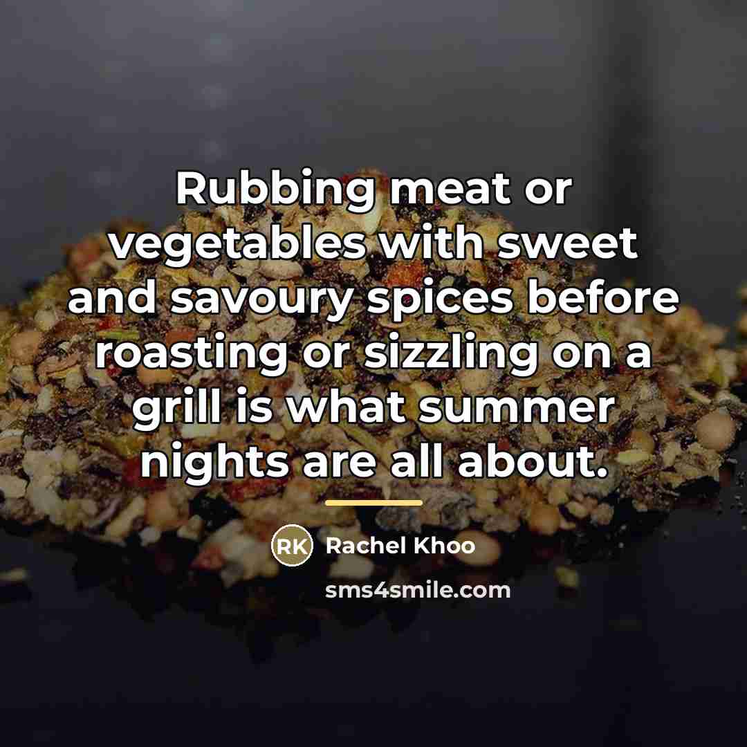 “Rubbing meat or vegetables with sweet and savoury spices before…” quote by Rachel Khoo