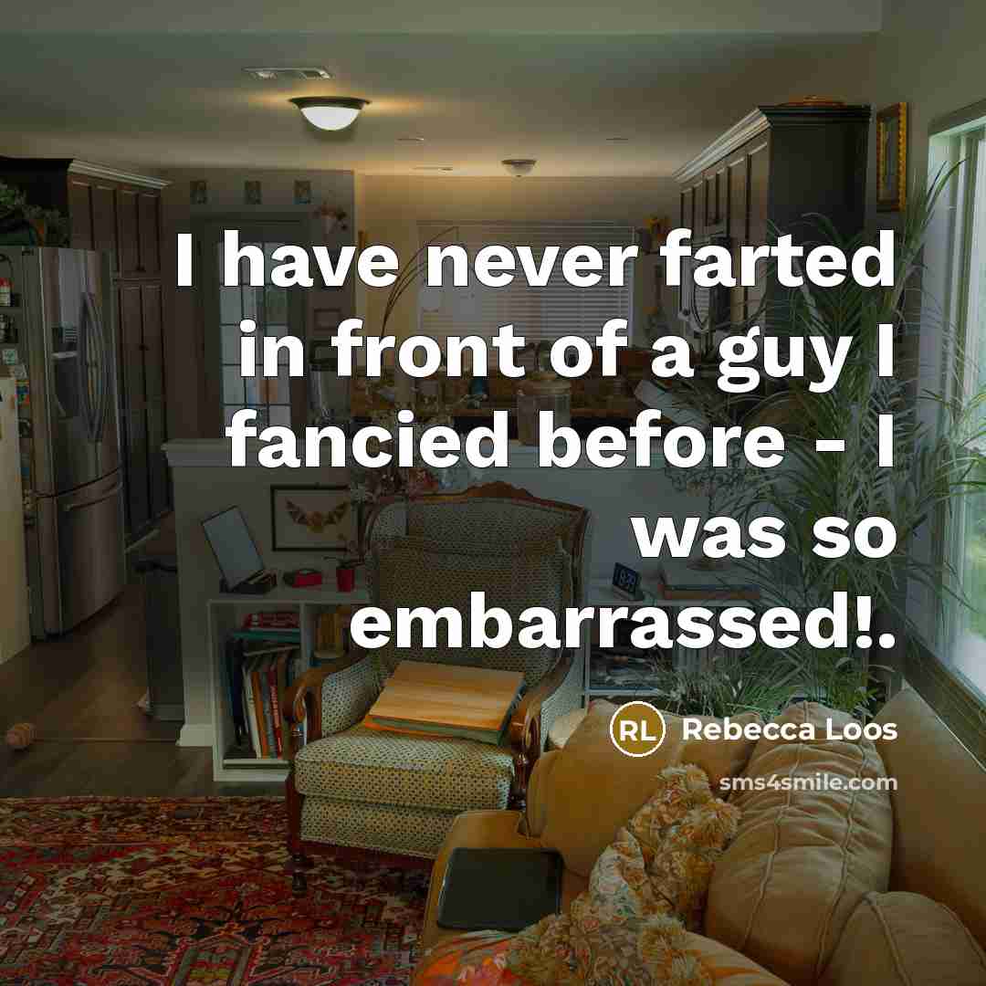 “I have never farted in front of a guy I…” quote by Rebecca Loos