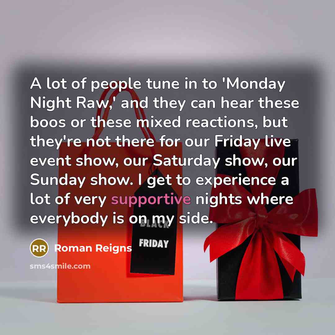 “A lot of people tune in to 'Monday Night Raw,'…” quote by Roman Reigns