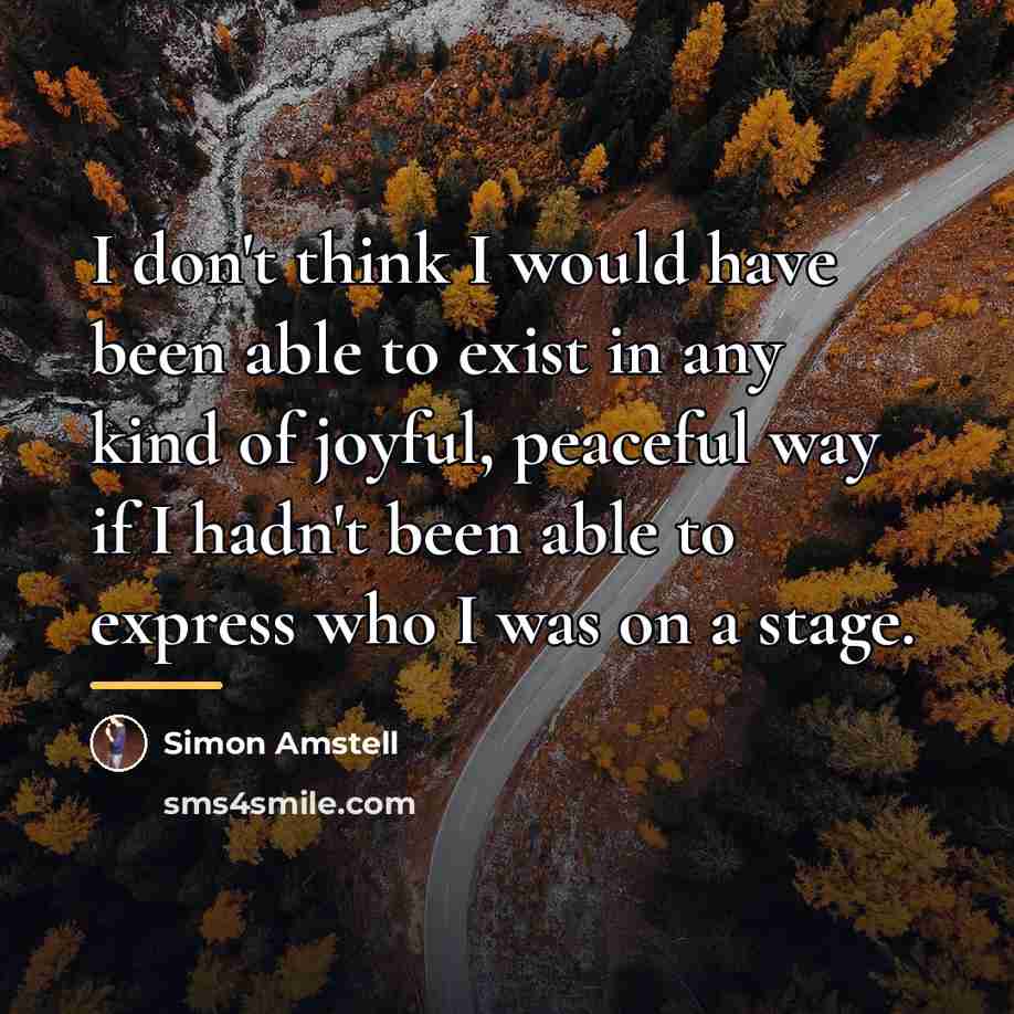 “I don't think I would have been able to exist…” quote by Simon Amstell