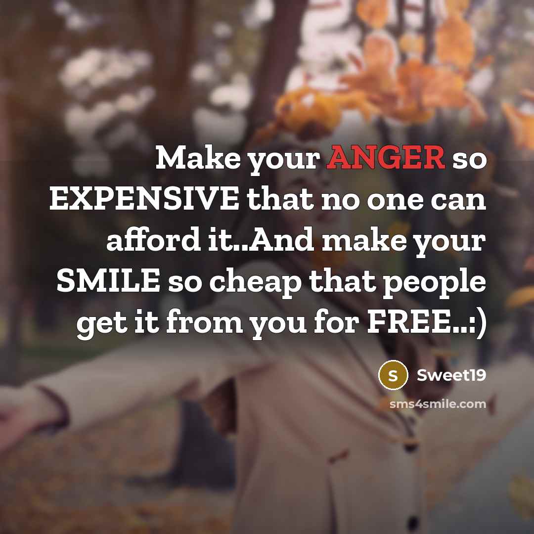 “Make your ANGER so EXPENSIVE that no one can afford…” quote by Sweet19
