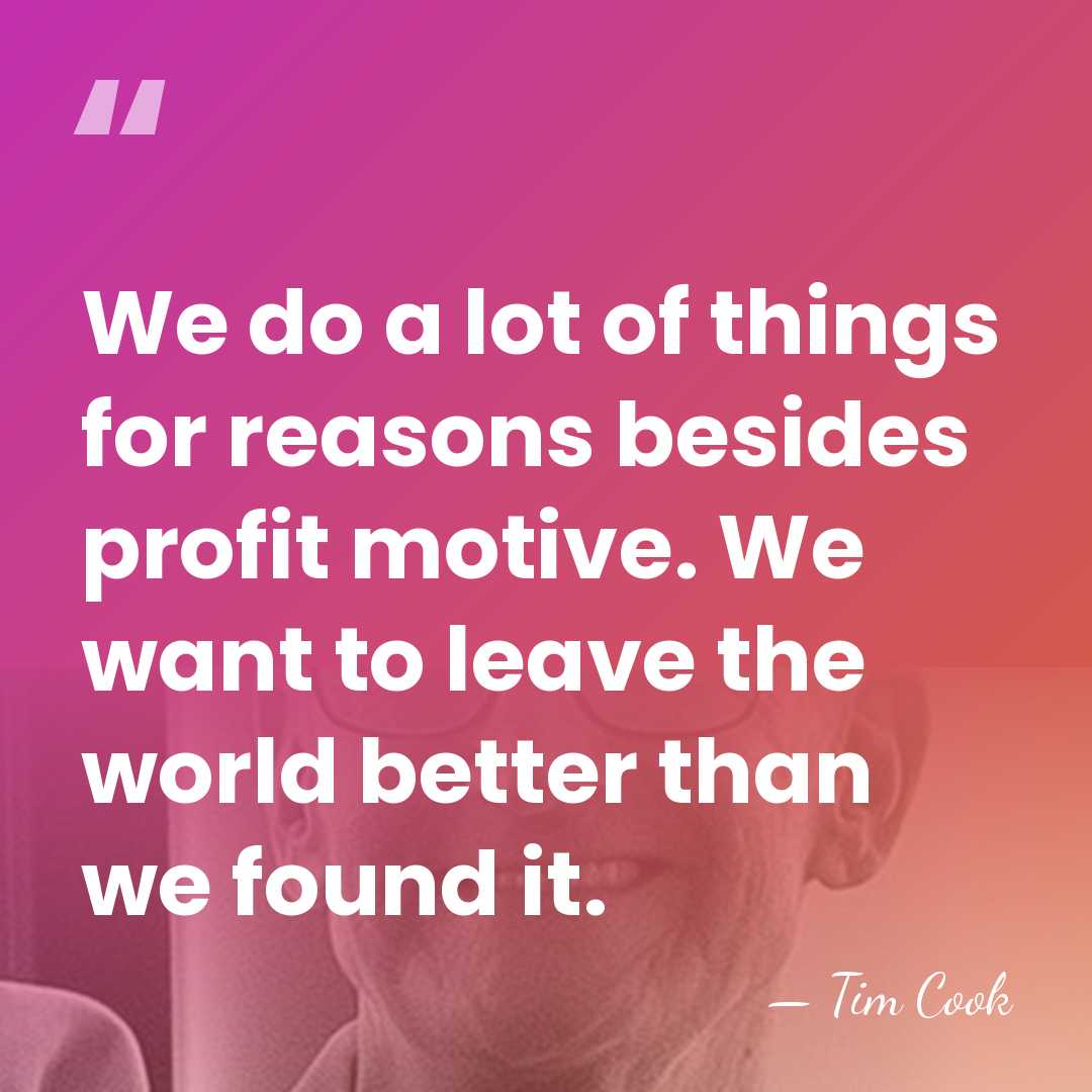 We do a lot of things for reasons besides profit motive. We&hellip; - Tim Cook
