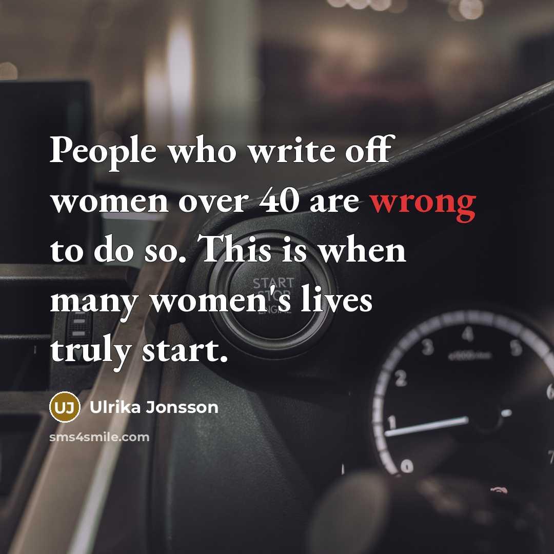 “People who write off women over 40 are wrong to…” quote by Ulrika Jonsson