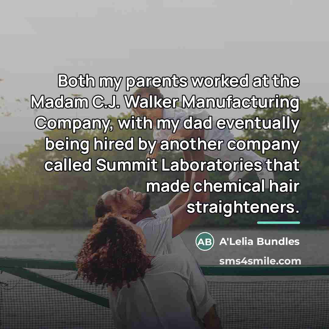 “Both my parents worked at the Madam C.J. Walker Manufacturing…” quote by A'Lelia Bundles