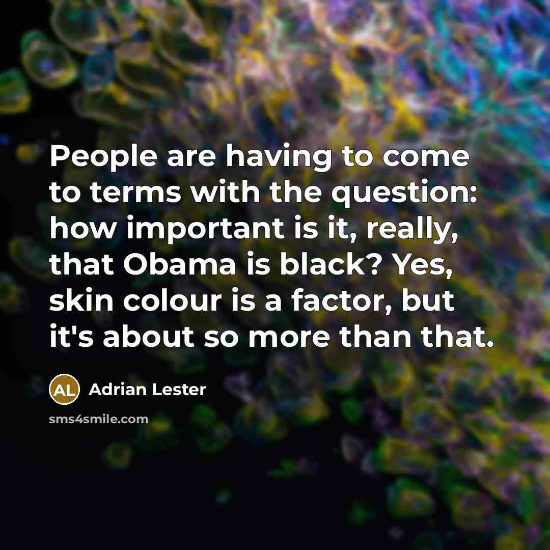 “People are having to come to terms with the question:…” quote by Adrian Lester