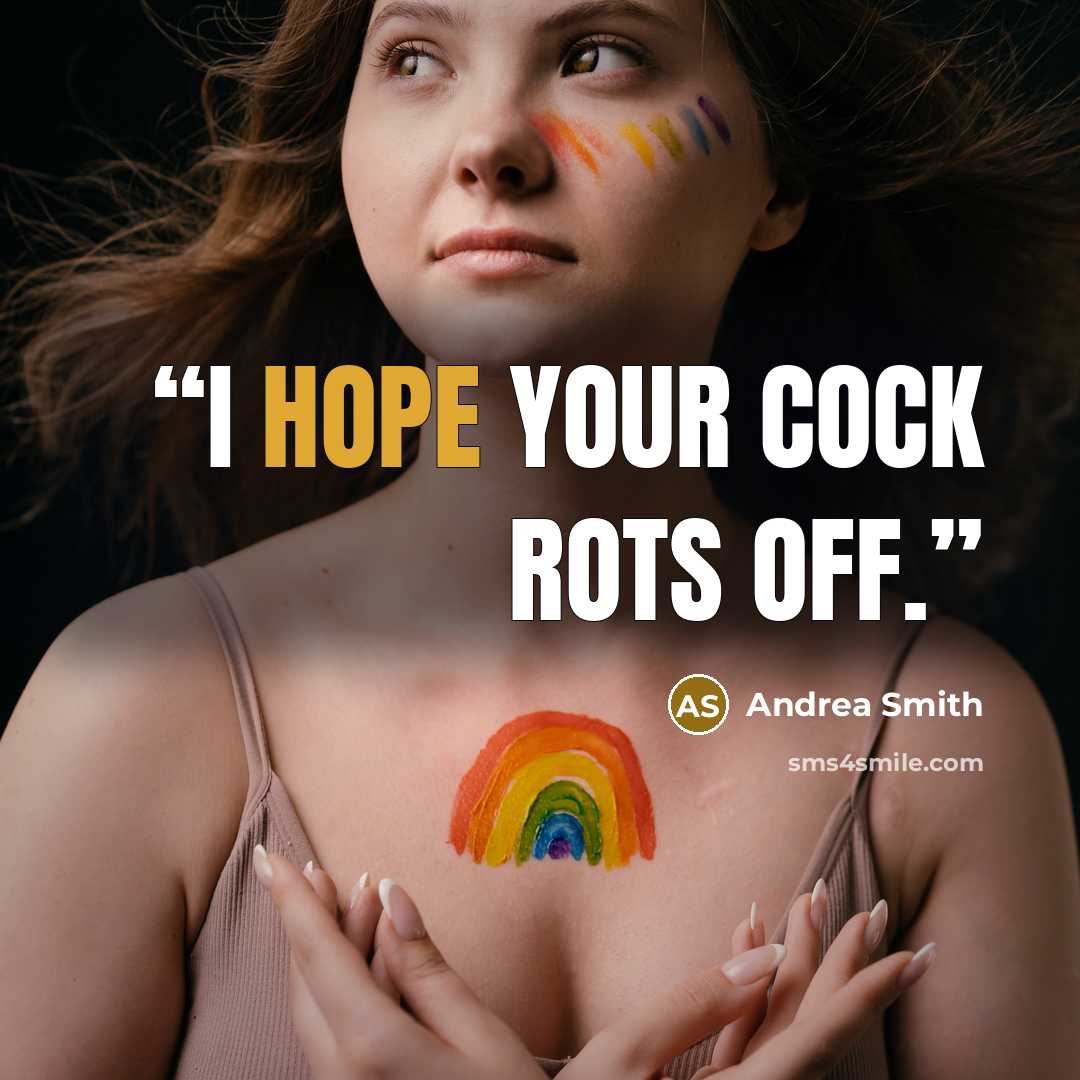 “I hope your cock rots off.” quote by Andrea Smith