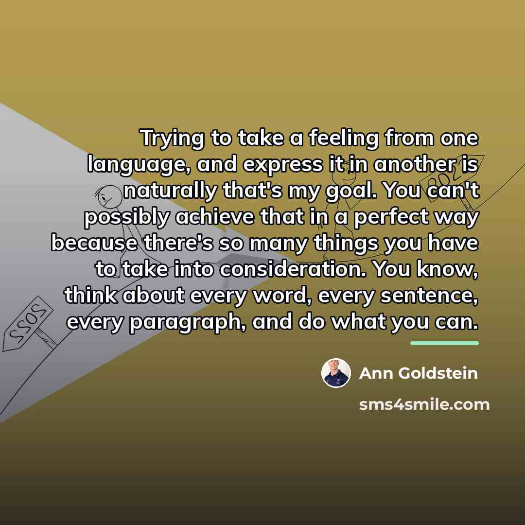 “Trying to take a feeling from one language, and express…” quote by Ann Goldstein