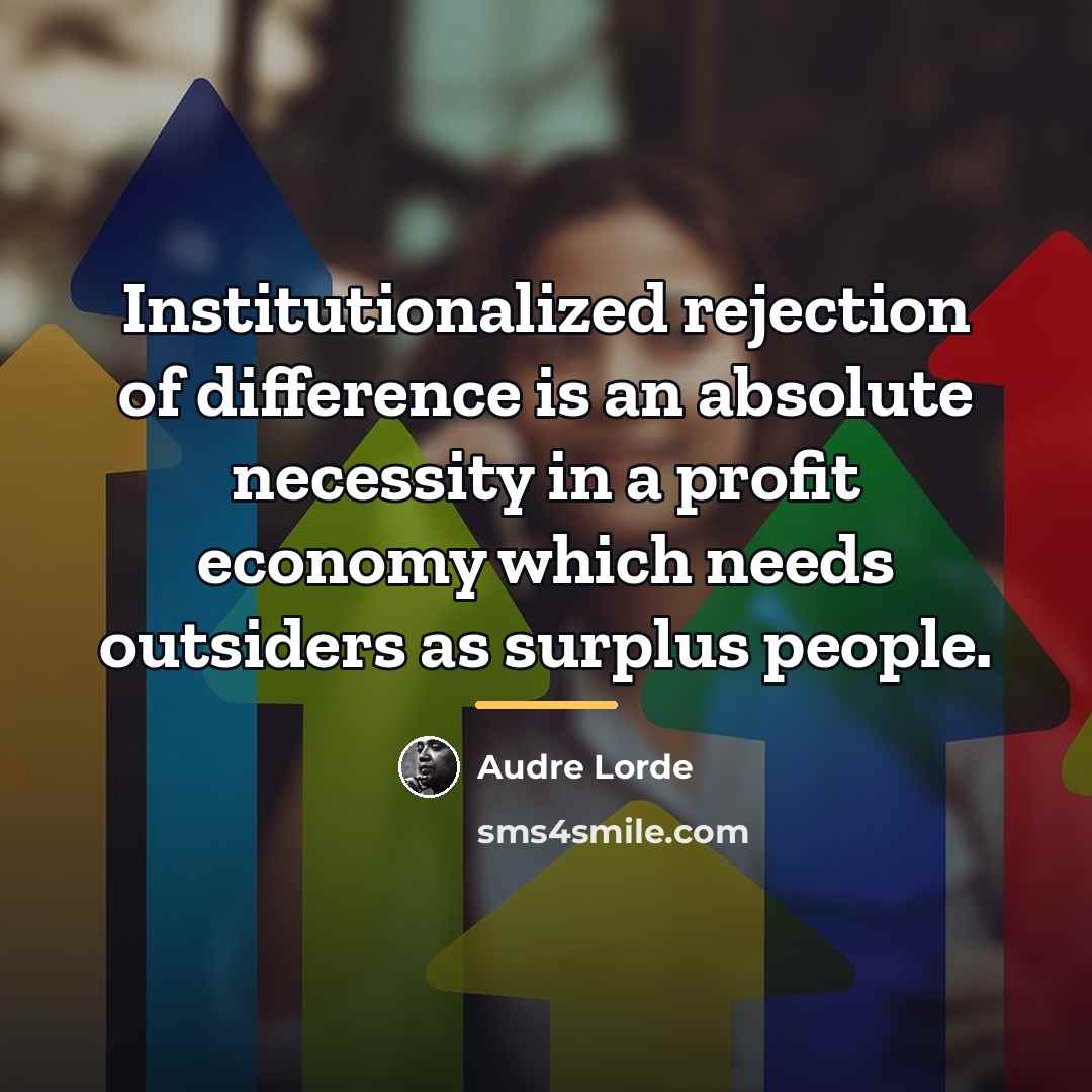 “Institutionalized rejection of difference is an absolute necessity in a…” quote by Audre Lorde