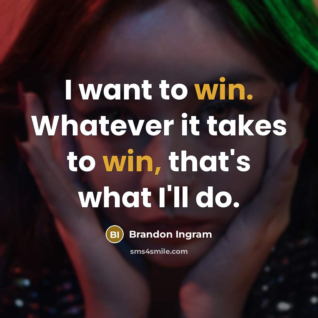 “I want to win. Whatever it takes to win, that's…” quote by Brandon Ingram