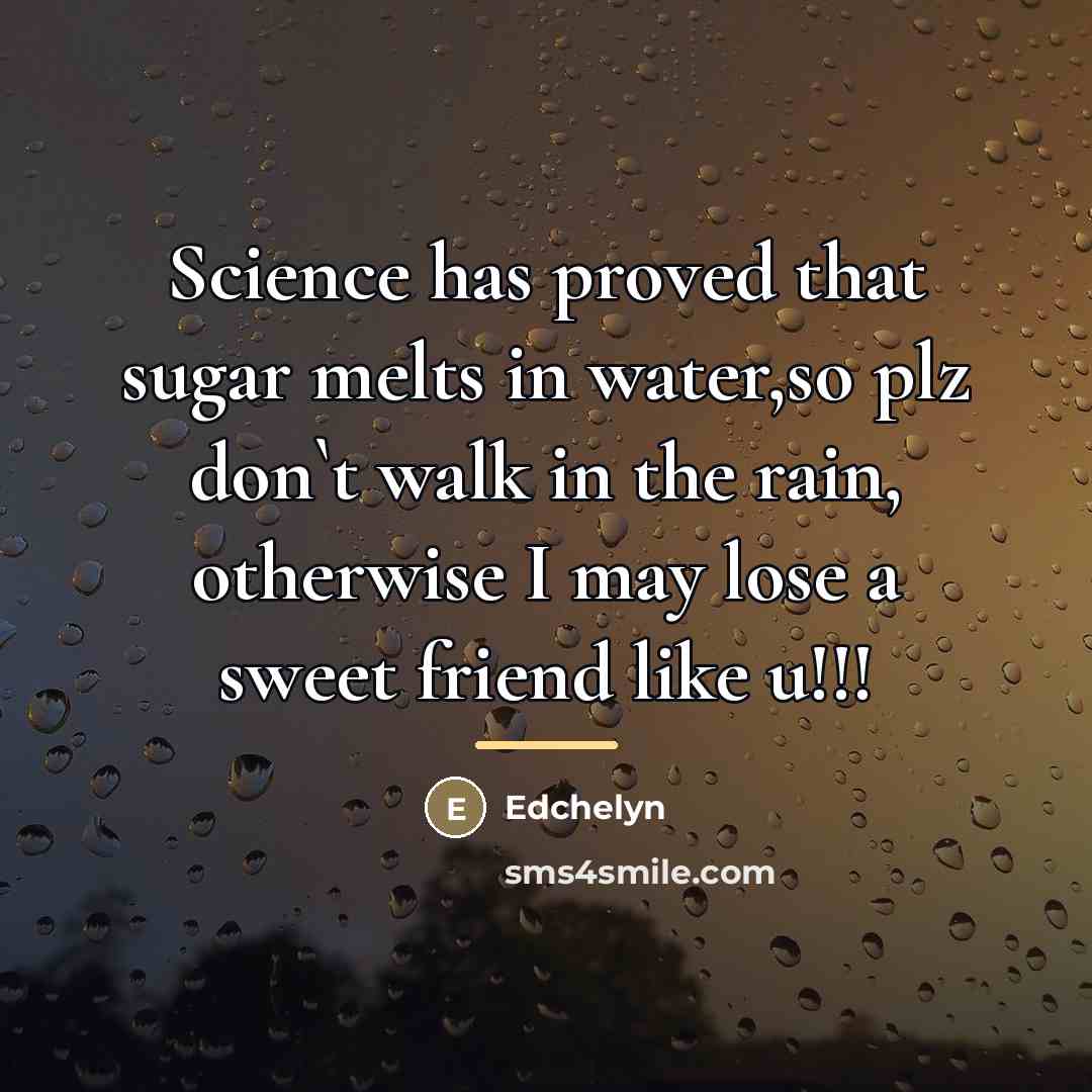 “Science has proved that sugar melts in water,so plz don`t…” quote by Edchelyn