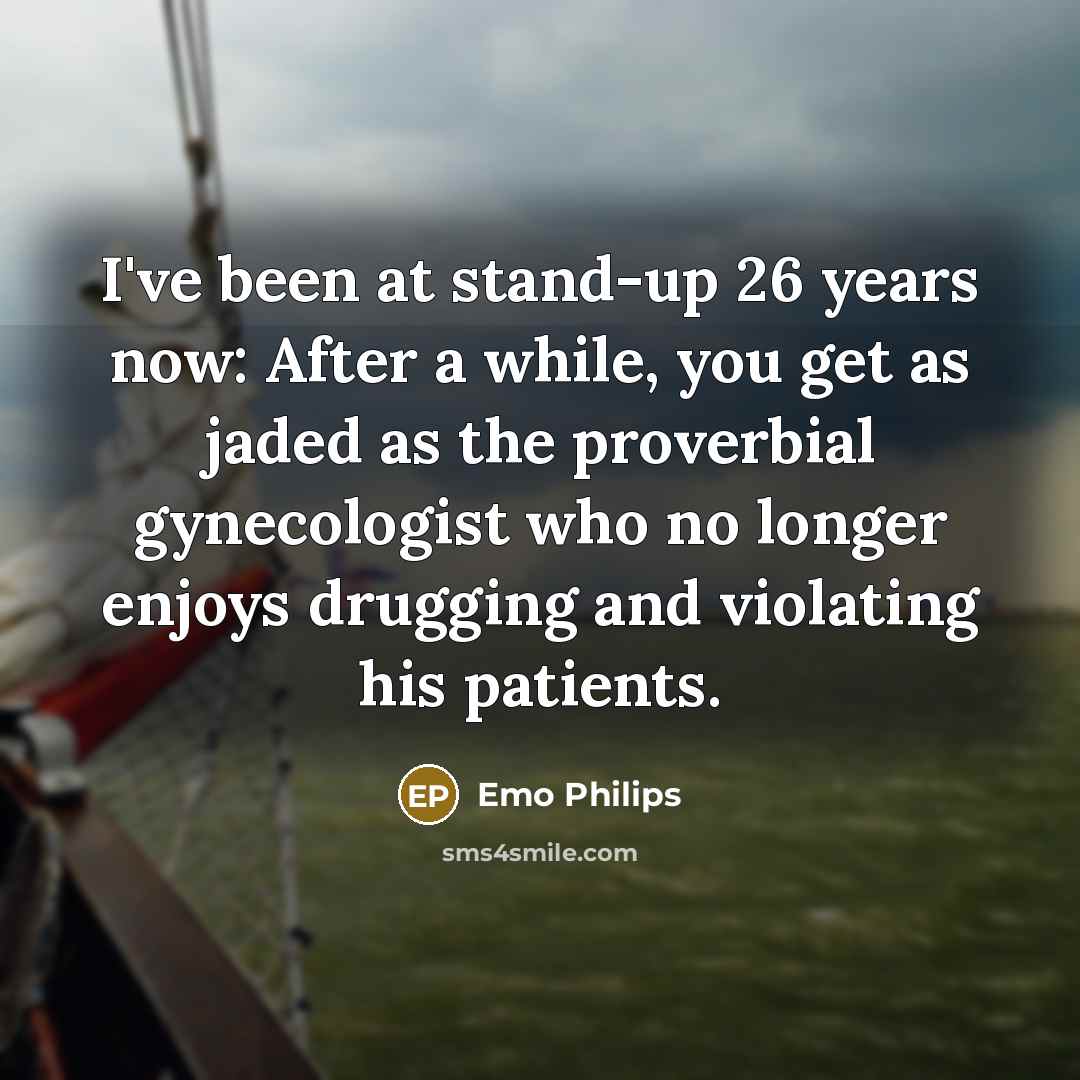 “I've been at stand-up 26 years now: After a while,…” quote by Emo Philips