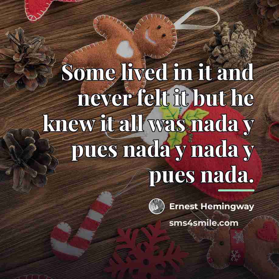 “Some lived in it and never felt it but he…” quote by Ernest Hemingway