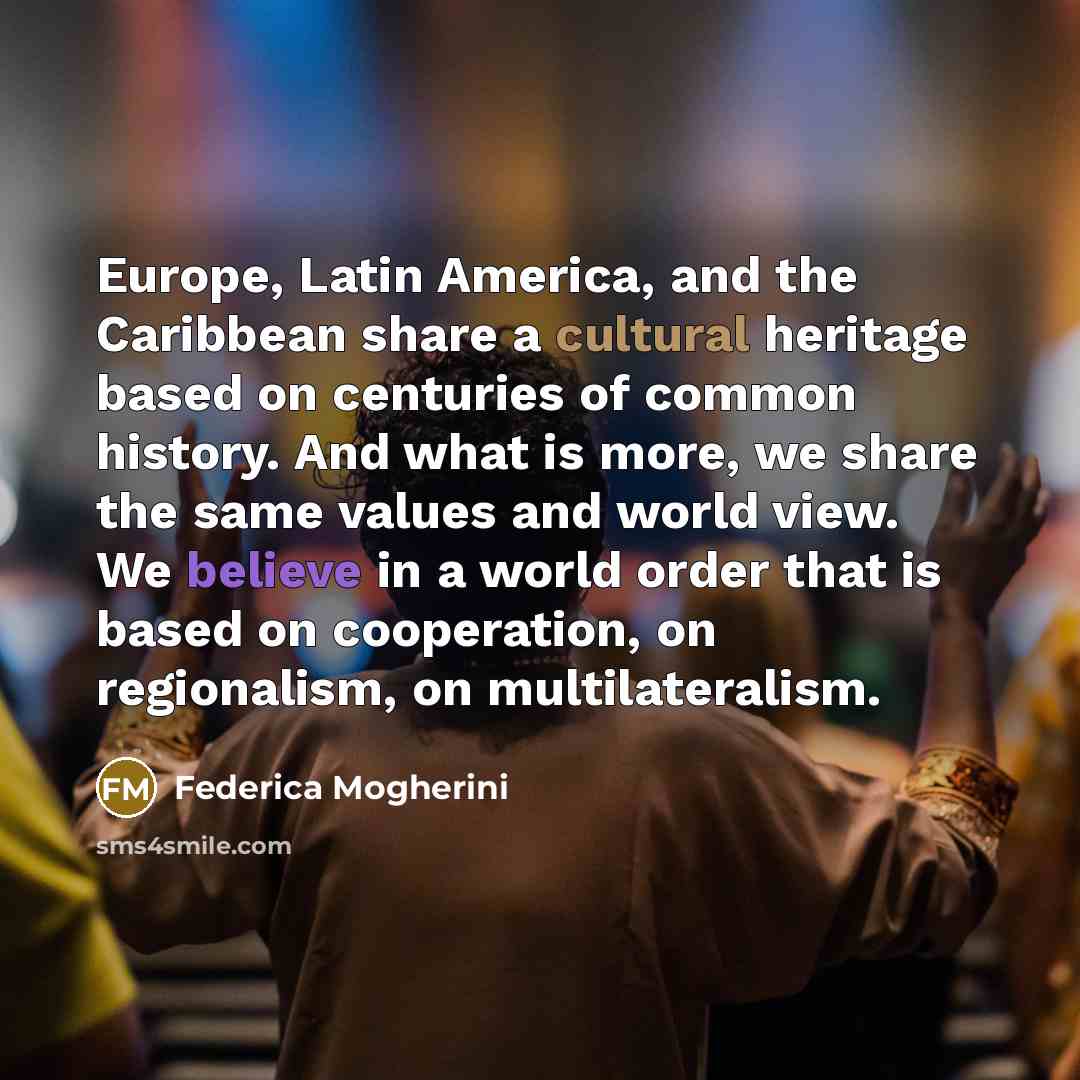 “Europe, Latin America, and the Caribbean share a cultural heritage…” quote by Federica Mogherini