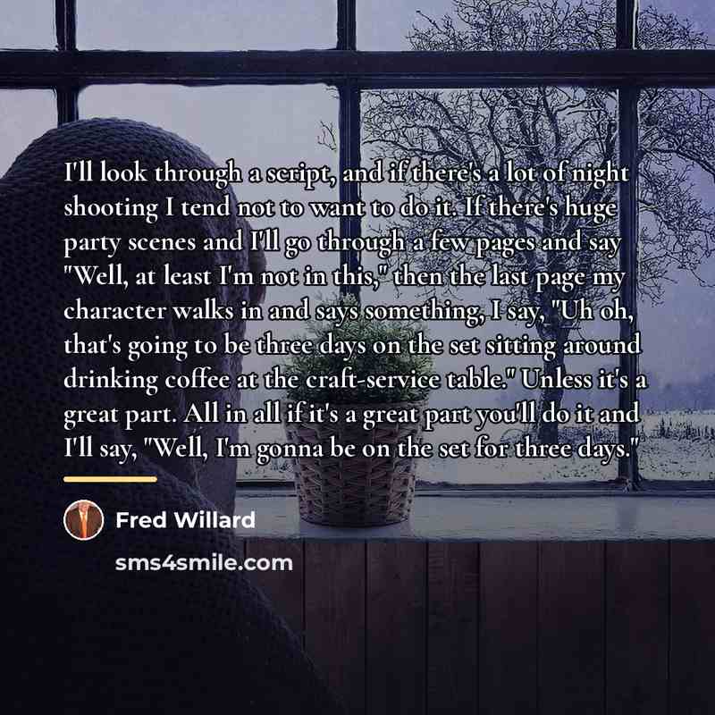 “I'll look through a script, and if there's a lot…” quote by Fred Willard