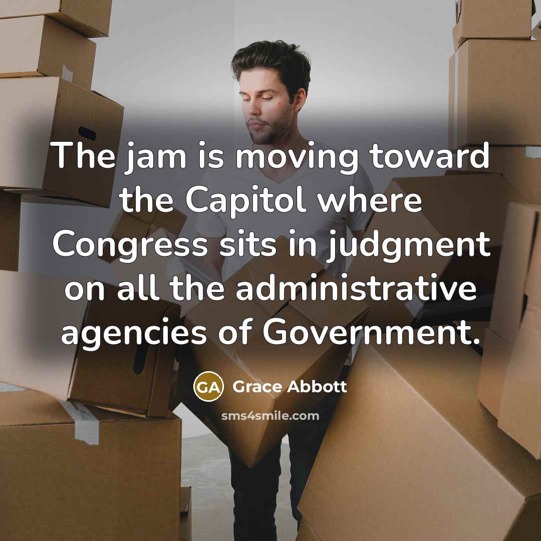 “The jam is moving toward the Capitol where Congress sits…” quote by Grace Abbott