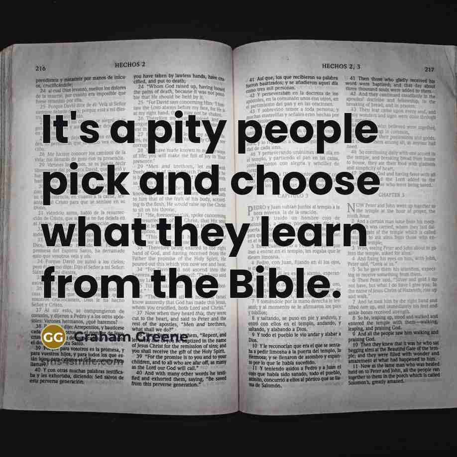 “It's a pity people pick and choose what they learn…” quote by Graham Greene