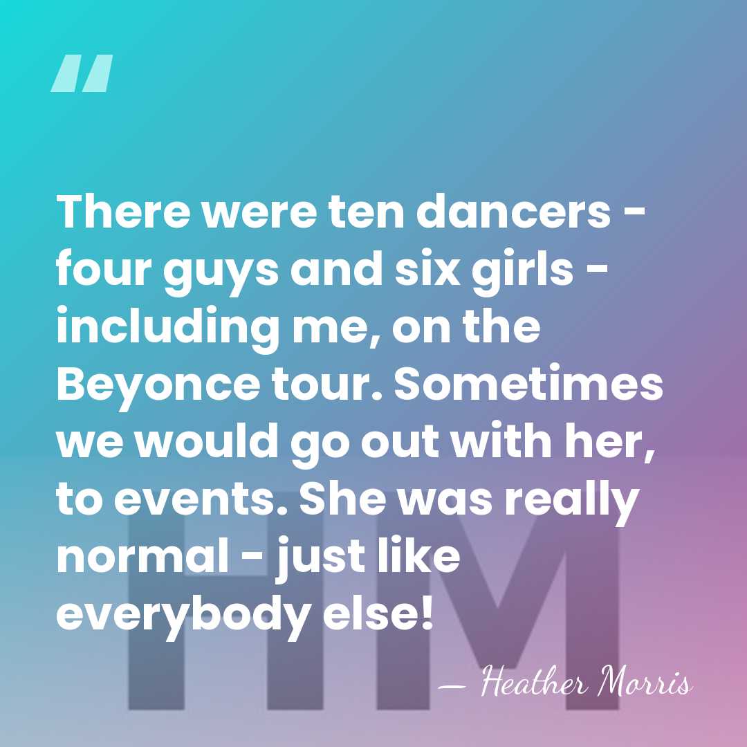 There were ten dancers - four guys and six girls - including&hellip; - Heather Morris