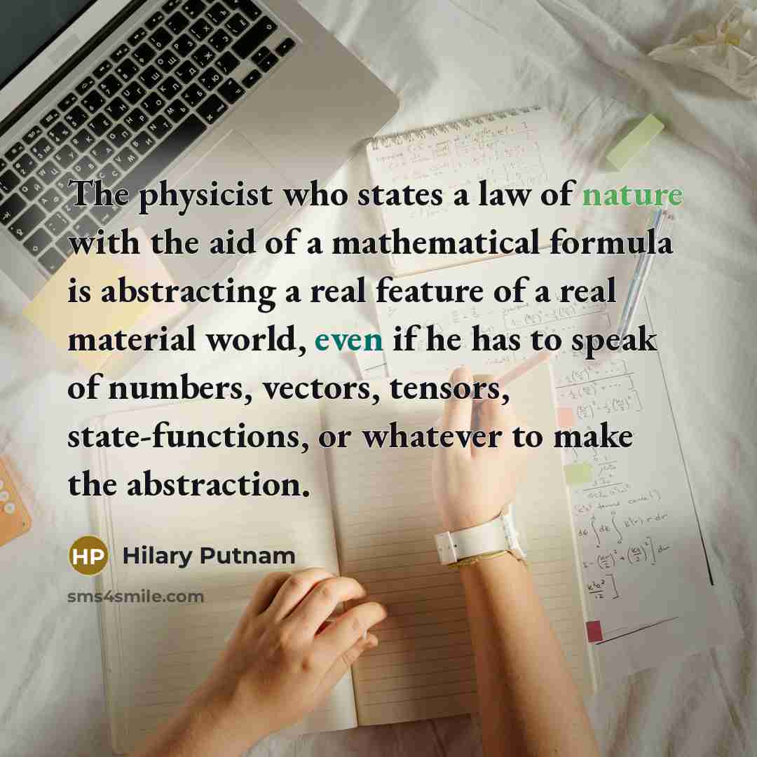 “The physicist who states a law of nature with the…” quote by Hilary Putnam