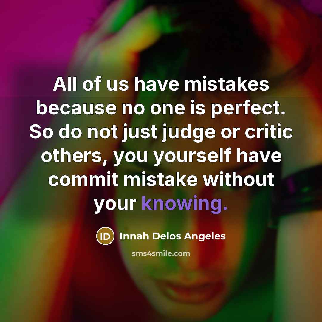 “All of us have mistakes because no one is perfect.…” quote by Innah Delos Angeles
