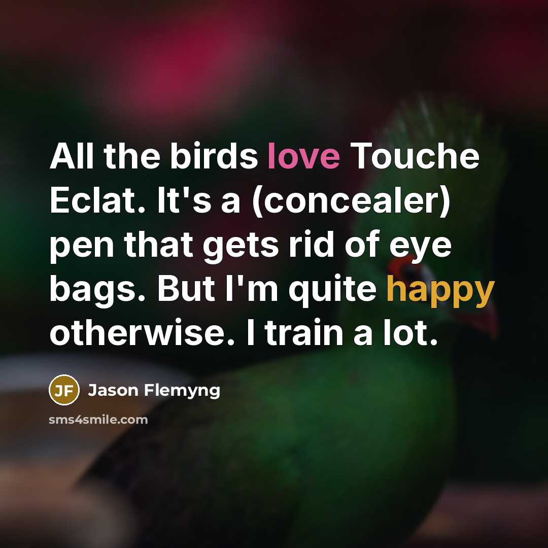 “All the birds love Touche Eclat. It's a (concealer) pen…” quote by Jason Flemyng
