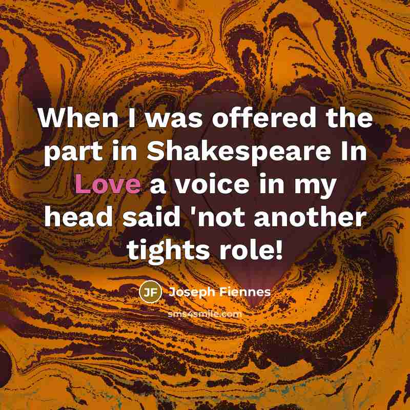 “When I was offered the part in Shakespeare In Love…” quote by Joseph Fiennes