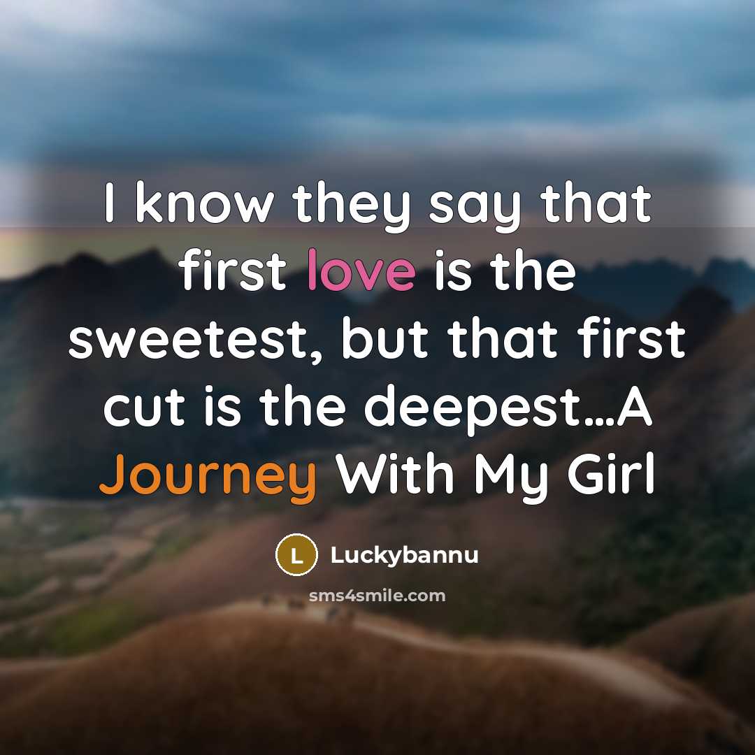 “I know they say that first love is the sweetest,…” quote by Luckybannu