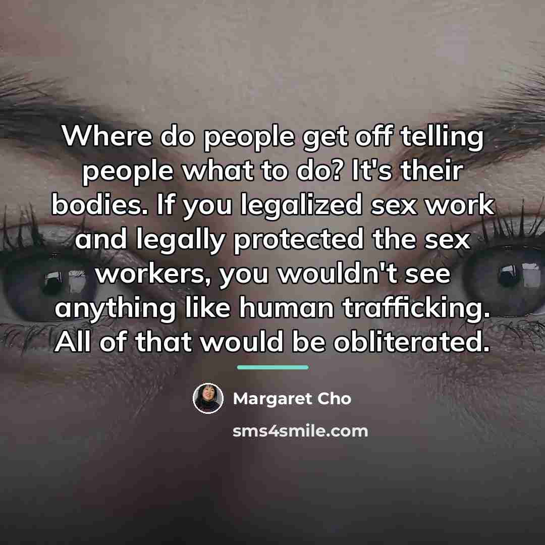 “Where do people get off telling people what to do?…” quote by Margaret Cho
