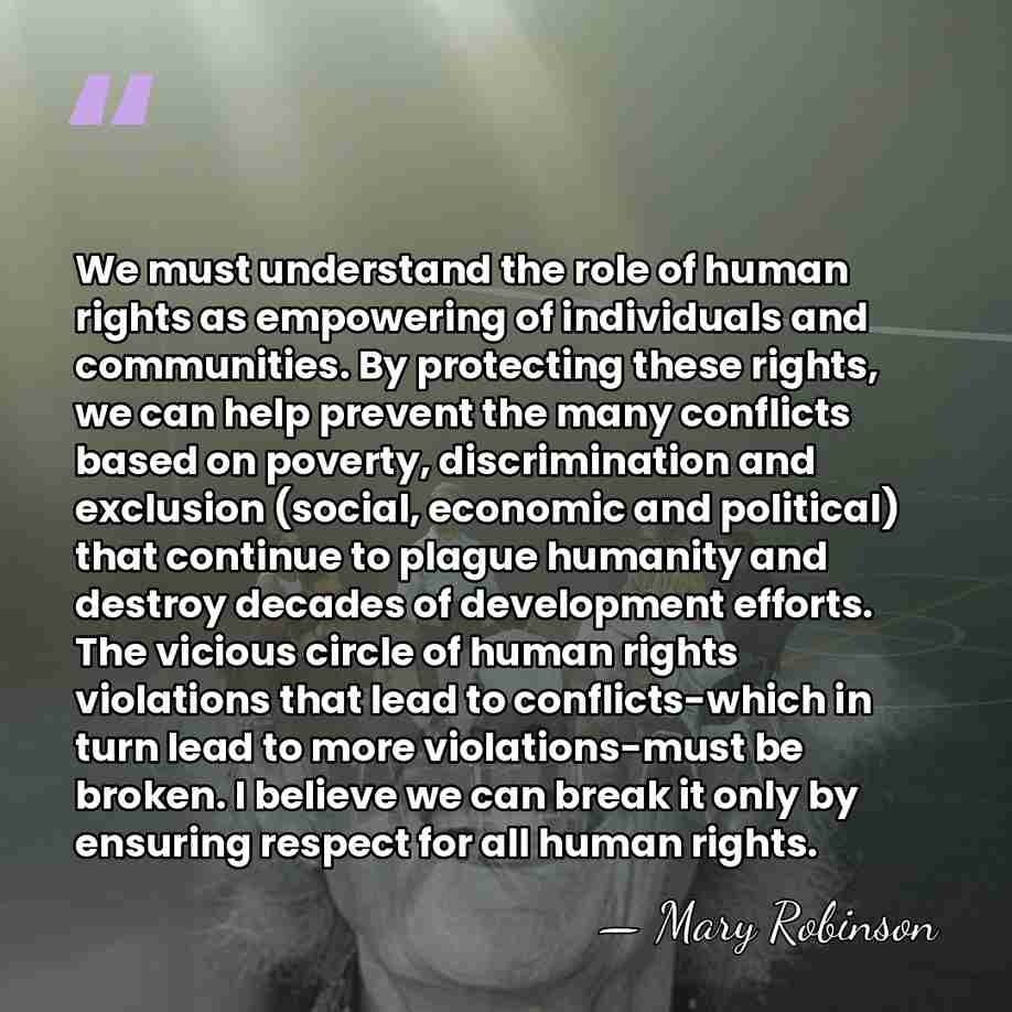 We must understand the role of human rights as empowering of individuals&hellip; - Mary Robinson