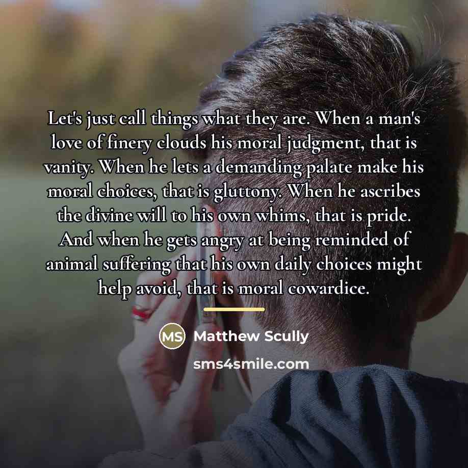 “Let's just call things what they are. When a man's…” quote by Matthew Scully