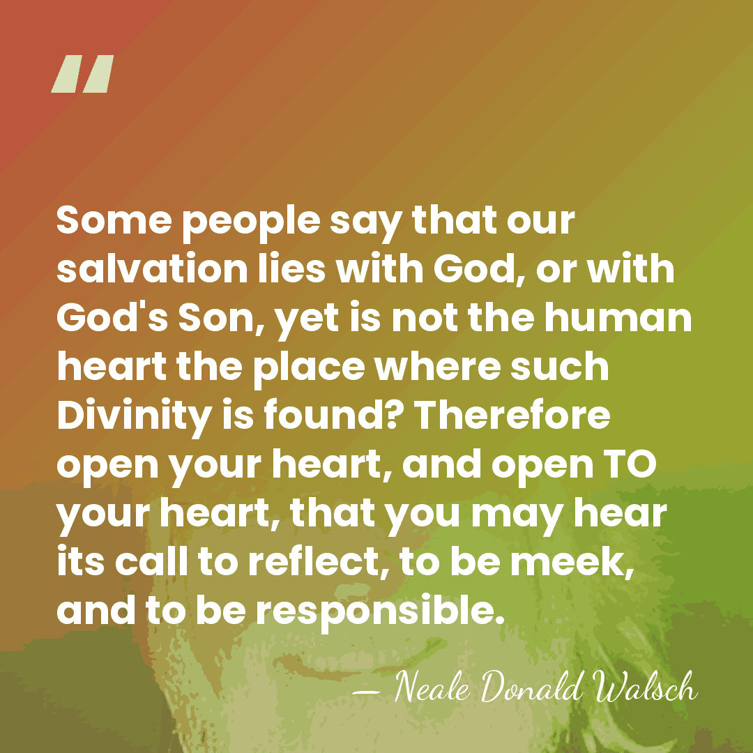 Some people say that our salvation lies with God, or with God's&hellip; - Neale Donald Walsch