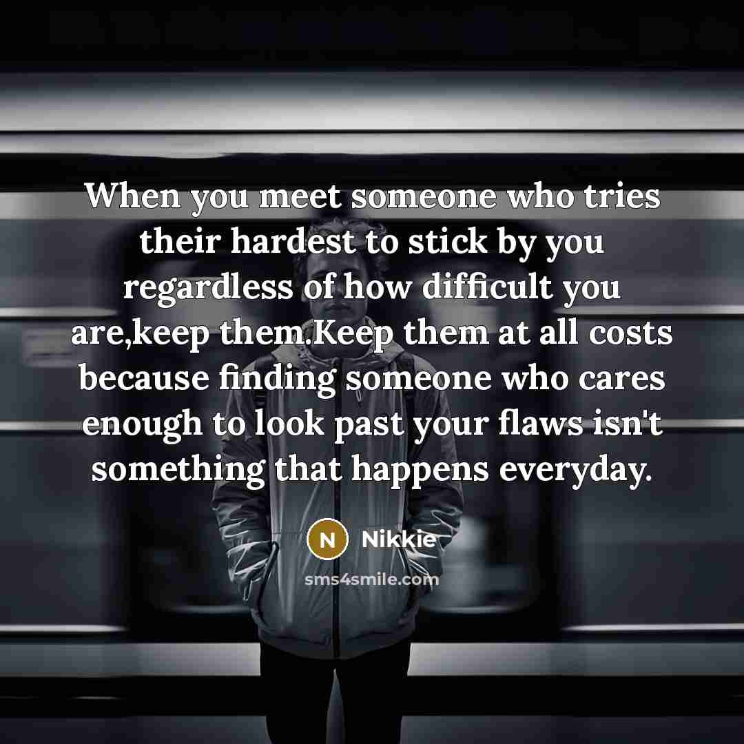 “When you meet someone who tries their hardest to stick…” quote by Nikkie
