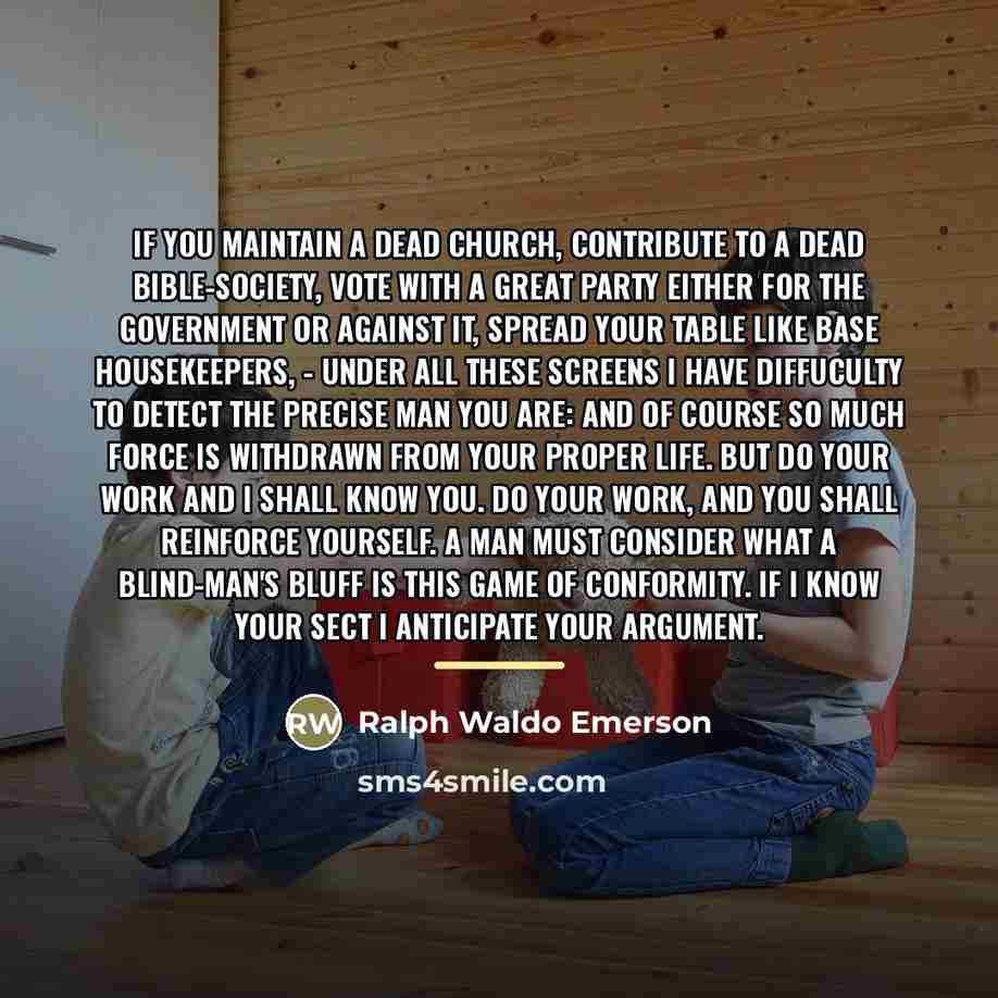 “If you maintain a dead church, contribute to a dead…” quote by Ralph Waldo Emerson