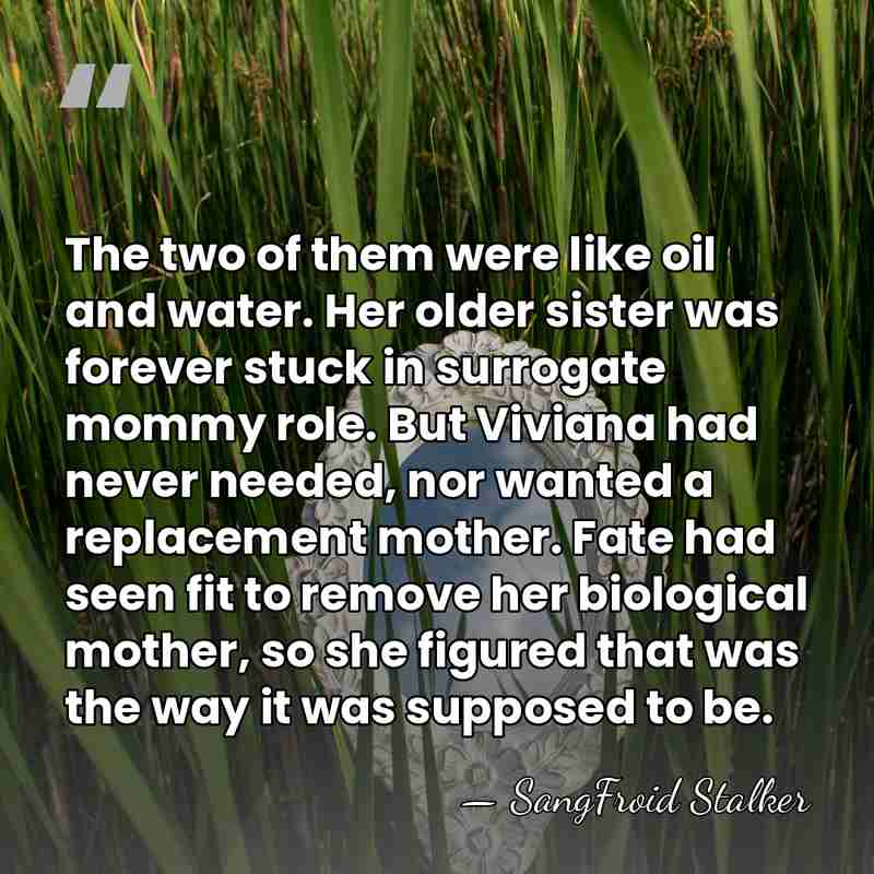 The two of them were like oil and water. Her older sister&hellip; - SangFroid Stalker