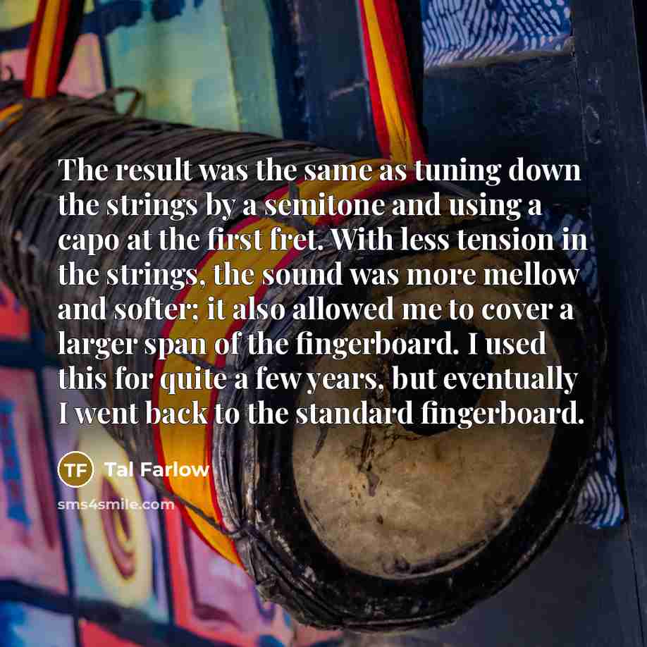 “The result was the same as tuning down the strings…” quote by Tal Farlow